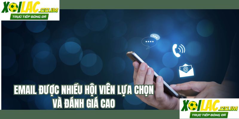 Email được nhiều hội viên lựa chọn và đánh giá cao